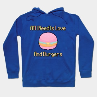 All I Need Is Love And Burgers Hoodie